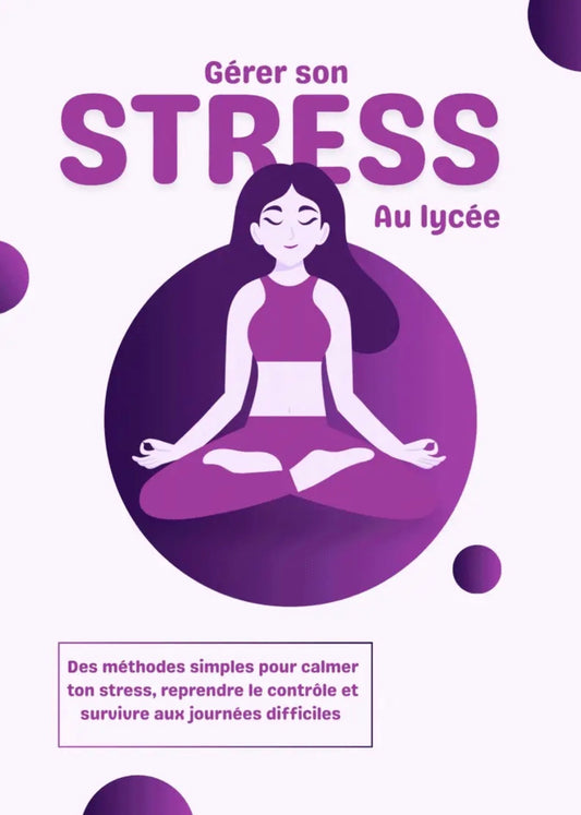 Le guide pour vous aidez dans votre parcours avec le stress